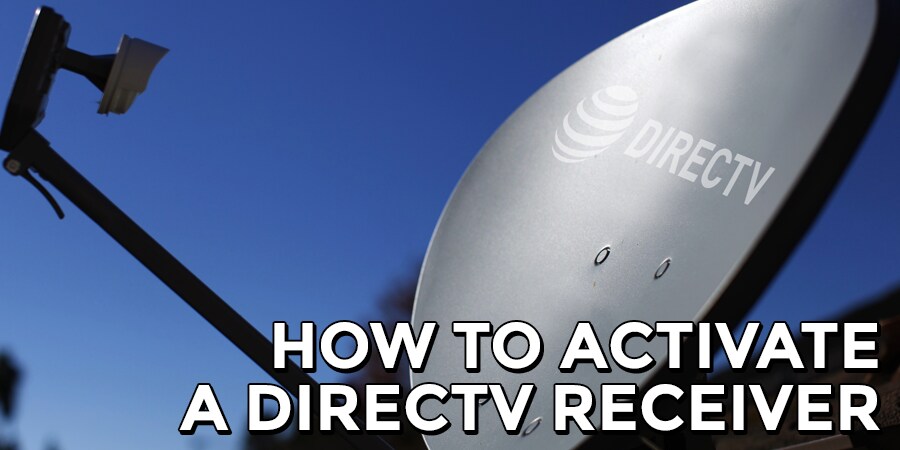 How to Activate Your DIRECTV Receiver
