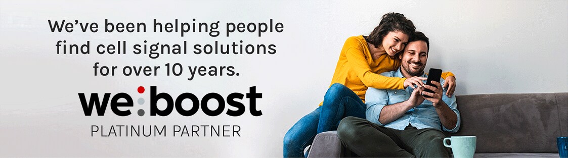 We have been helping people find cell signal solutions for over 10 years. WeBoost platinum partner.